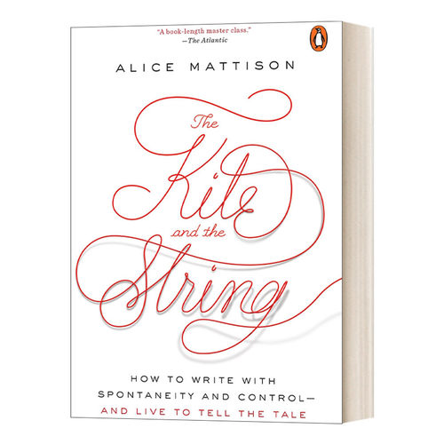 英文原版 The Kite and the String 写作课 何为好，为何写不好，如何能写好 欧亨利短篇小说奖得主Alice Mattison 英文版进口书籍
