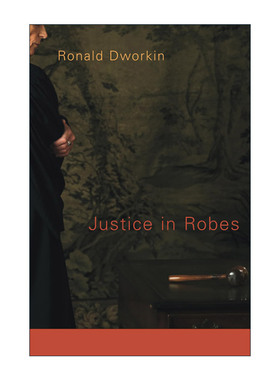 英文原版 Justice in Robes 身披法袍的正义 罗纳德·德沃金 英文版 进口英语原版书籍