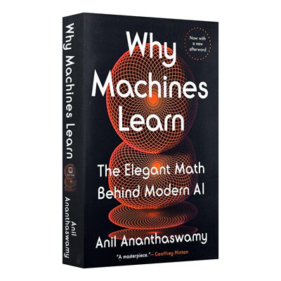 英文原版 Why Machines Learn 为何机器能学习 现代AI背后的优雅数学 人工智能 不存在的人作者阿尼尔·阿南塔斯瓦米 英文版