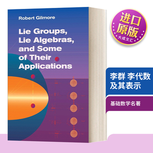 英文原版Lie Groups  Lie Algebras  and Some of Their Applications李群 李代数及其表示 基础数学名著研究生教材 进口原版书籍