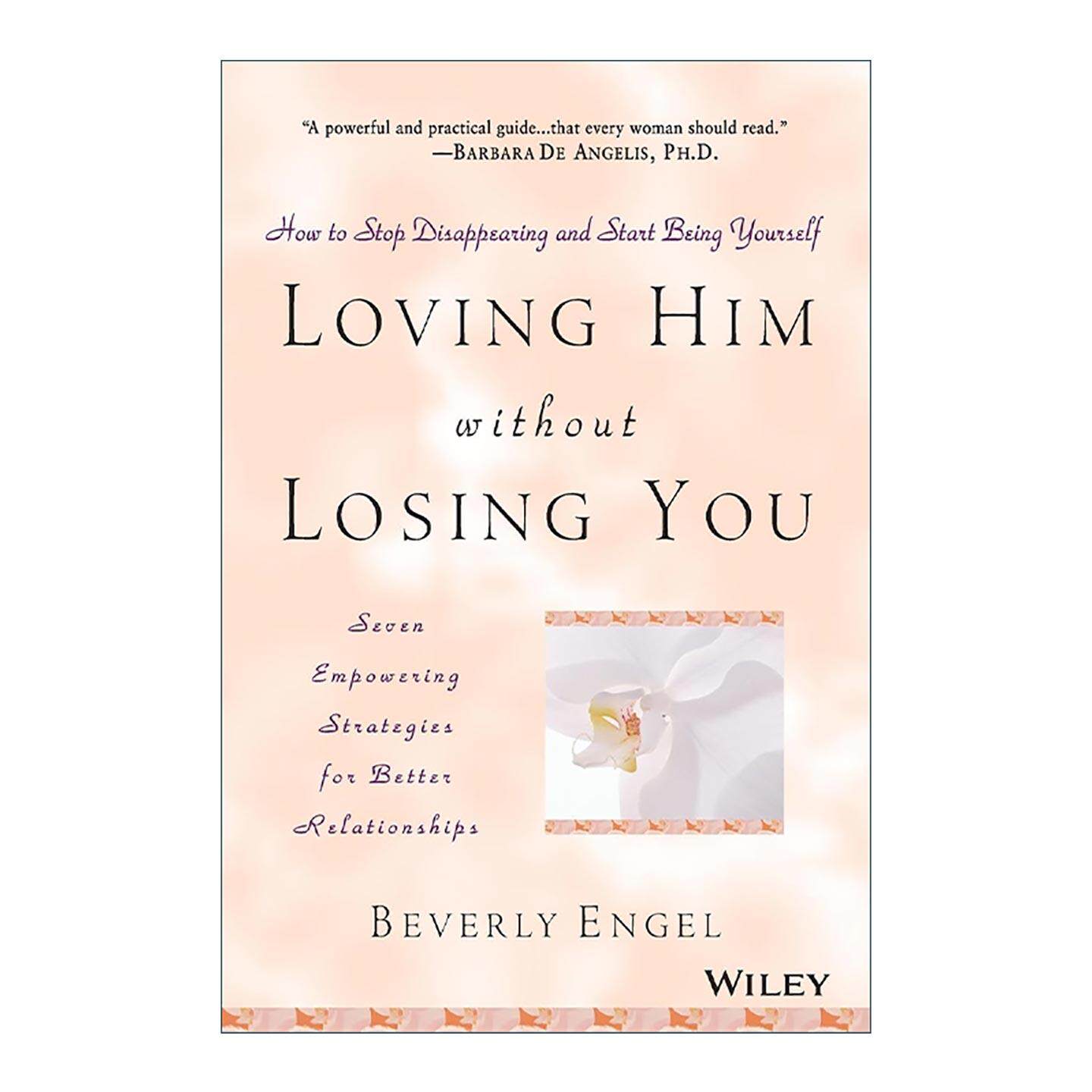英文原版 Loving Him Without Losing You 爱他 也要爱自己 英文版 进口英语原版书籍