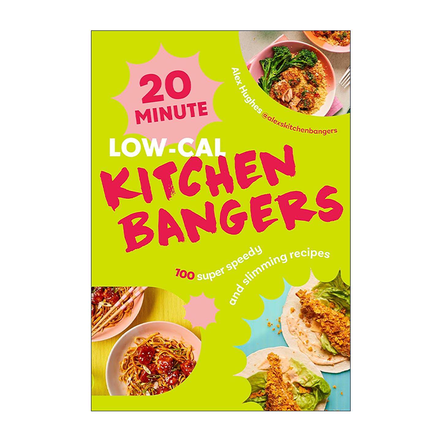 英文原版 20-Minute Low-Cal Kitchen Bangers 超快 超美味的减重食谱 精装 低于600卡路里 英文版 进口英语原版书籍