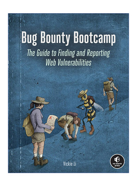 英文原版 Bug Bounty Bootcamp 漏洞赏金训练营 发现和报告Web漏洞指南 Vickie Li 英文版 进口英语原版书籍
