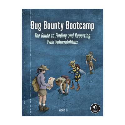 英文原版 Bug Bounty Bootcamp 漏洞赏金训练营 发现和报告Web漏洞指南 Vickie Li 英文版 进口英语原版书籍