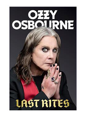 英文原版 Last Rites 黑色安息日乐队主唱奥兹·奥斯本自传 Ozzy Osbourne 英文版 进口英语原版书籍
