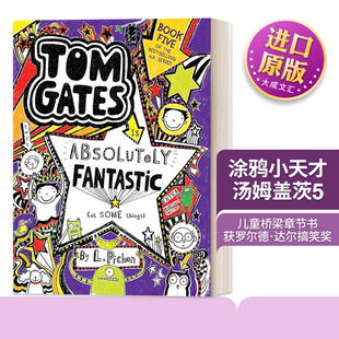 英文原版 Tom Gates Is Absolutely Fantastic at Some Things 涂鸦小天才汤姆盖茨5 儿童桥梁章节书 英文版 进口英语原版书籍