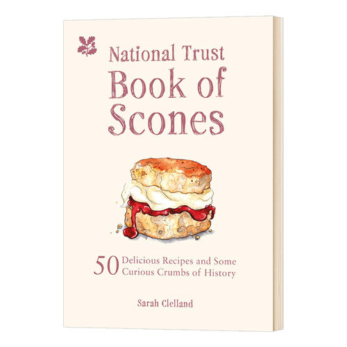 英文原版 The National Trust Book of Scones: 50 delicious recipes and some curious crumbs of history国家信托的烤小圆面包