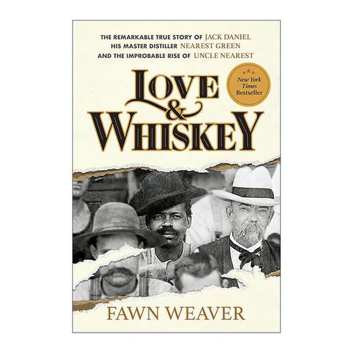 英文原版 Love & Whiskey 爱情与威士忌 杰克丹尼和他的酿酒大师尼尔斯特格林的故事 世界十大名酒之一的创始故事 精装 英文版