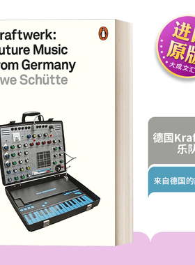 英文原版 Kraftwerk 德国Kraftwerk乐队 来自德国的前卫之声 英文版 Uwe Schütte 进口英语原版书籍