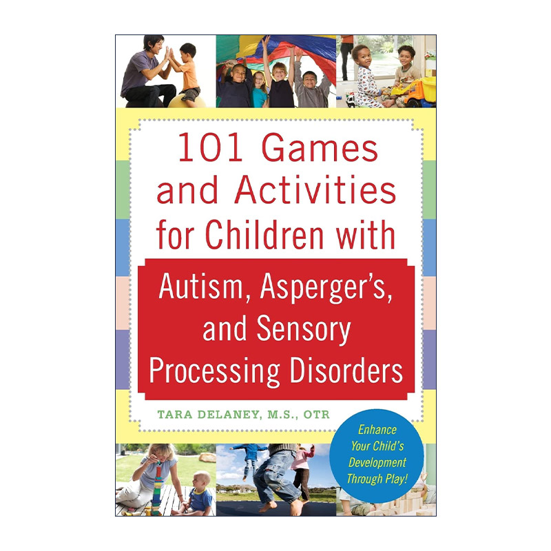 英文原版 101 Games and Activities for Children With Autism Asperger’s and Sensory Processing Disorders 进口英语书籍
