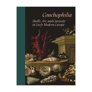 英文原版 Conchophilia 贝壳癖 早期现代欧洲的贝壳 艺术和好奇心 历史 耶鲁大学教授Marisa Anne Bass 英文版 进口英语原版书籍
