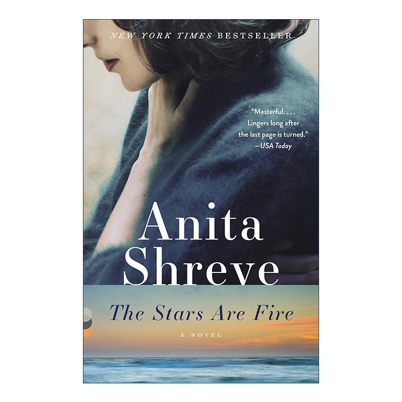 英文原版 The Stars Are Fire星火燎原惊悚历史小说 Anita Shreve英文版进口英语原版书籍-封面