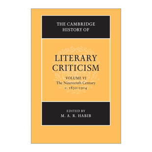 剑桥文学批评史 The Literary 英文原版 卷六 进口英语原版 History 英文版 Cambridge 书籍 19世纪1830–1914 Criticism
