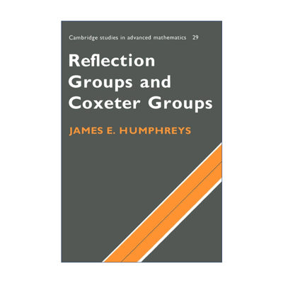 英文原版 Reflection Groups and Coxeter Groups 反射群和考克斯特群 剑桥高等数学研究系列 英文版 进口英语原版书籍