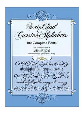 英文原版 Script and Cursive Alphabets 手写体和草书字母 100种完整的字体 书法设计 Dan X. Solo 英文版 进口英语原版书籍