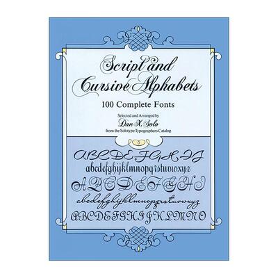 英文原版 Script and Cursive Alphabets 手写体和草书字母 100种完整的字体 书法设计 Dan X. Solo 英文版 进口英语原版书籍
