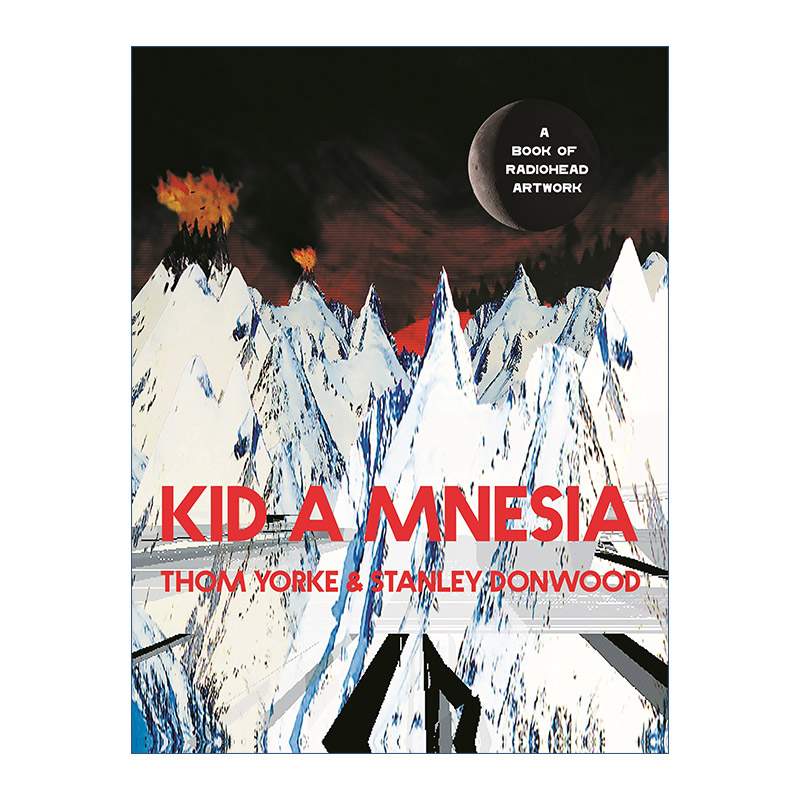 英文原版 Kid A Mnesia A Book of Radiohead Artwork 电台司令艺术集 滚石500张伟大专辑之一Kid A 英文版 进口英语原版书籍 书籍/杂志/报纸 艺术类原版书 原图主图