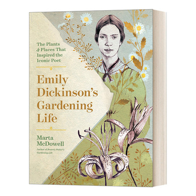 英文原版 Emily Dickinson's Gardening Life 艾米莉 狄金森的园艺生活 启发这位标志性诗人的植物和地方 英文版 进口书