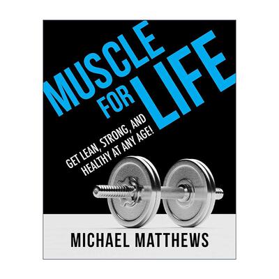 英文原版 Muscle for Life 肌肉为生命 在任何年龄变得精瘦 强壮和健康 英文版 进口英语原版书籍