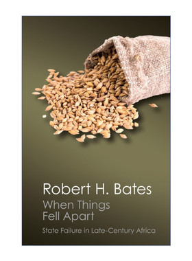 英文原版 When Things Fell Apart 当一切土崩瓦解 20世纪末非洲国家的失败 罗伯特·H.贝茨 剑桥Canto经典系列 进口英语原版书籍