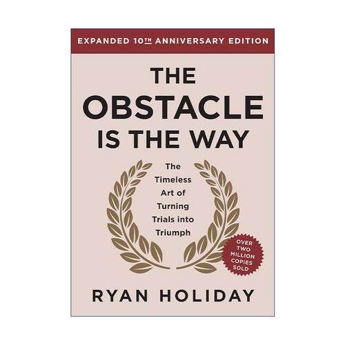 英文原版The Obstacle is the Way障碍是道路 将逆境转化为优势的古老艺术 十周年纪念扩充版精装收藏版 绝对自控作者瑞安·霍利迪