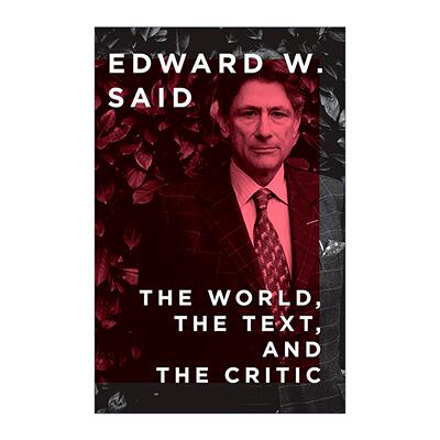 英文原版 The World the Text and the Critic 世界·文本·批评家 爱德华·W.萨义德 英文版 进口英语原版书籍