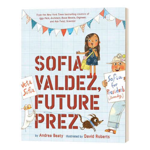 英文原版 Sofia Valdez Future Prez 苏菲想当总统 梦想行动派 精装绘本 英文版 进口英语原版书籍儿童图书