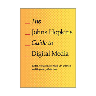 英文原版 The Johns Hopkins Guide to Digital Media 约翰斯·霍普金斯数字媒体指南 Marie-Laure Ryan 英文版 进口英语原版书籍