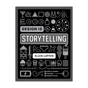 英文原版 Design Is Storytelling 设计就是讲故事 平面产品设计原理理论 英文版 进口英语原版书籍
