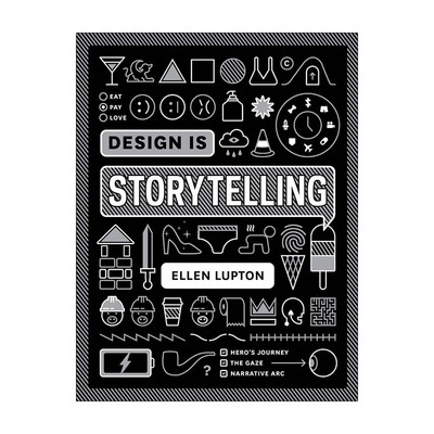 英文原版 Design Is Storytelling  设计就是讲故事 平面产品设计原理理论 英文版 进口英语原版书籍