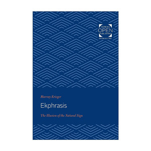 英文原版 Ekphrasis 艺格敷词 自然符号的错觉 文学批评学教授Murray Krieger 英文版 进口英语原版书籍