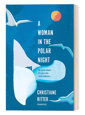 英文原版 A Woman in the Polar Night 一个女人在北极 Christiane Ritter回忆录 英文版 进口英语原版书籍