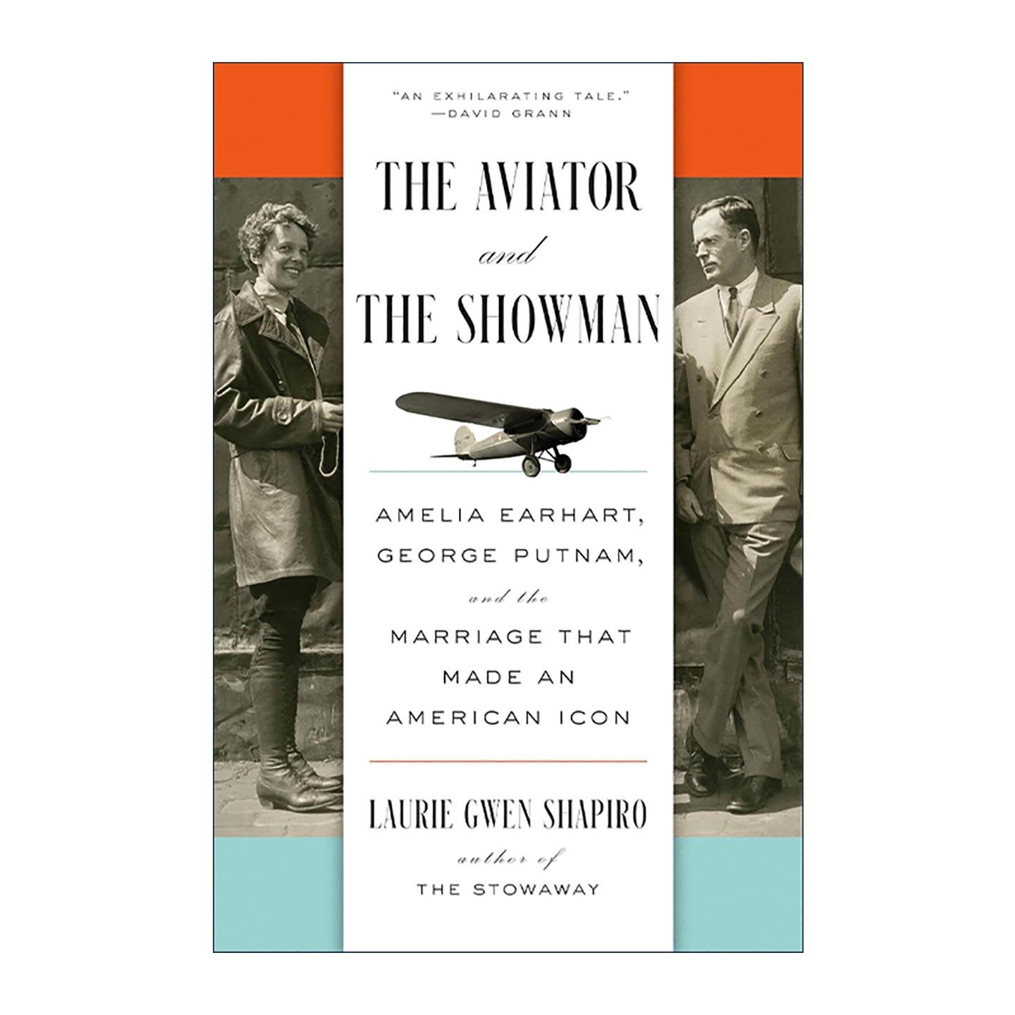 英文原版 The Aviator and the Showman 飞行家与演艺人 造就美国偶像婚姻 纽约时报编辑之选 阿梅莉亚·埃尔哈特 历史 精装英文版