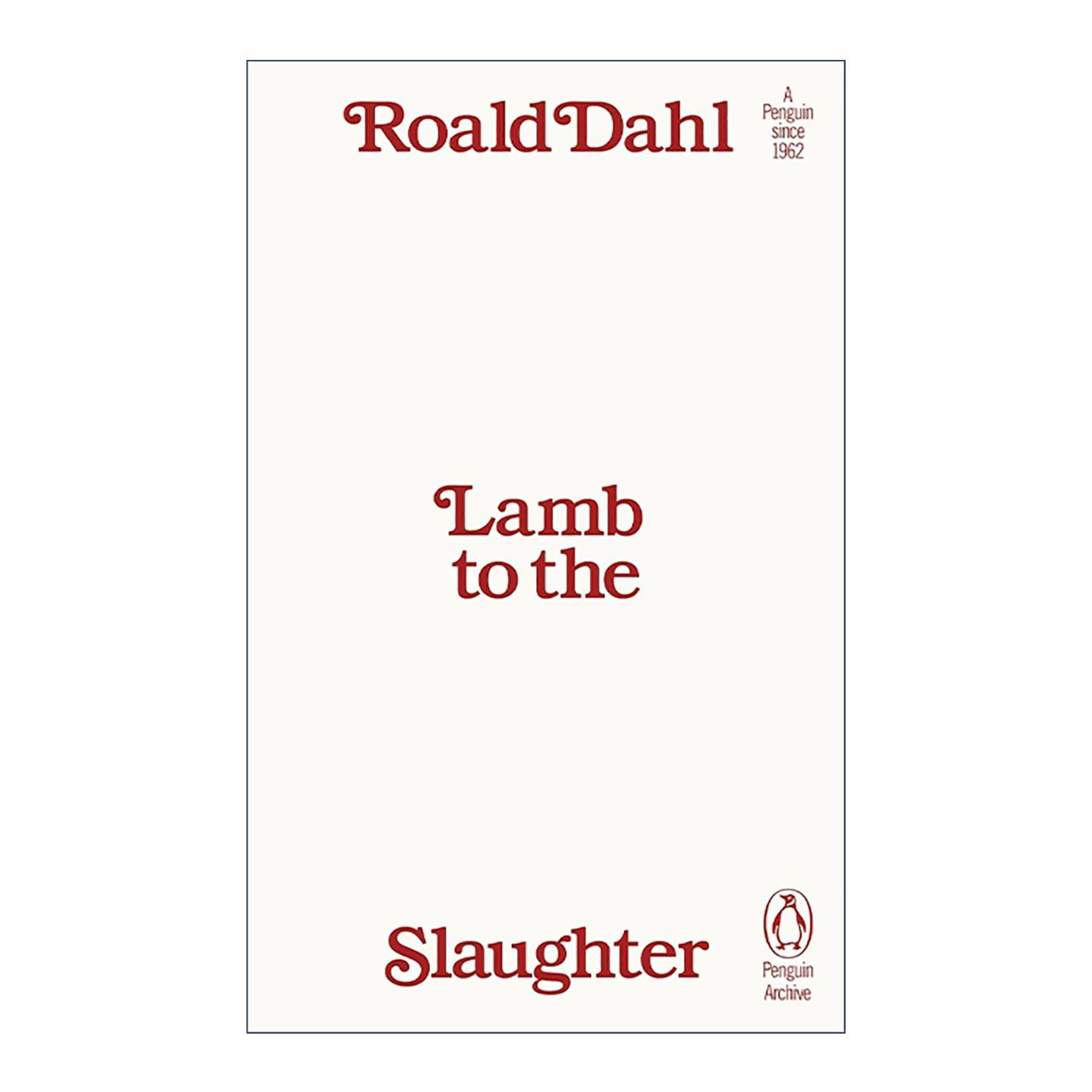 英文原版 Lamb to the Slaughter 待宰的羔羊 罗尔德达尔 企鹅经典文学90周年纪念系列 英文版 进口英语原版书籍