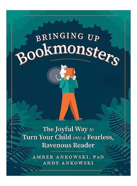英文原版 Bringing Up Bookmonsters 这样做 孩子超级爱读书 在日常生活和游戏中培养阅读兴趣与能力 育儿指南 进口英语原版书籍