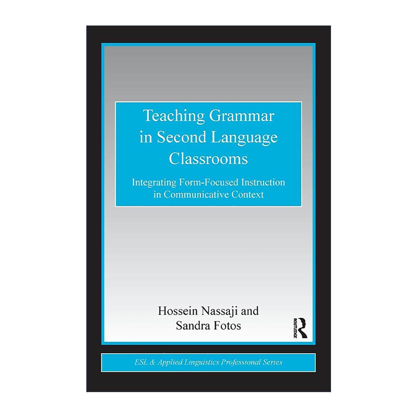 英文原版 Teaching Grammar in Second Language Classrooms 第二语言课堂语法教学 英文版 进口英语原版书籍