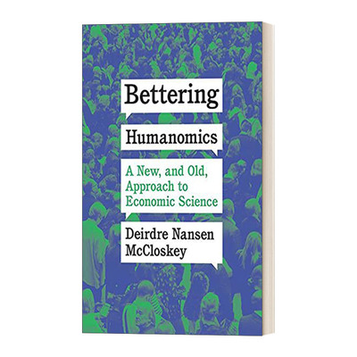 英文原版 Bettering Humanomics 糟糕的经济学 精装 Deirdre Nansen McCloskey 英文版 进口英语原版书籍
