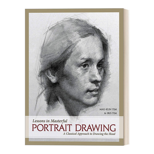 英文原版 Lessons in Masterful Portrait Drawing 大师肖像绘画课程 素描技巧 冉茂芹Mau-Kun Yim 精装 英文版 进口英语原版书籍