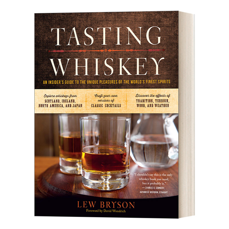 英文原版 Tasting Whiskey 品尝威士忌 世界上最好烈酒的独特乐趣内部指南 Lew Bryson 英文版 进口英语原版书籍