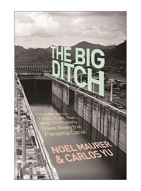 英文原版 The Big Ditch 大沟渠 巴拿马运河的经济政治史 帝国陷阱作者 英文版 进口英语原版书籍