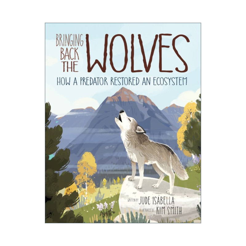 英文原版 Bringing Back the Wolves 保护生态环境系列 带回狼群 精装 英文版 进口英语原版书籍