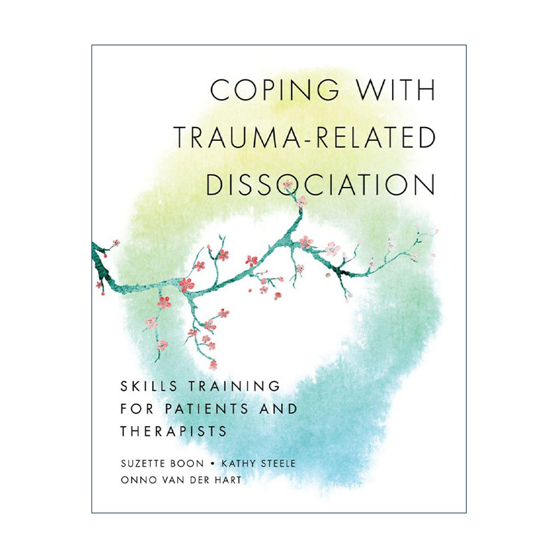 英文原版 Coping with Trauma-Related Dissociation 从崩溃中拯救我 复杂性创伤患者与治疗师的技能手册 英文版进口英语原版书籍
