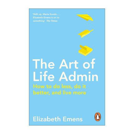 英文原版 The Art of Life Admin 生活管理的艺术 如何做得更少 做得更好 并且更多享受生活 伊丽莎白·埃门斯 进口英语原版书籍