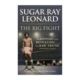 Fight Big 传奇拳王舒格·雷·伦纳德自传 英文版 书籍 英文原版 进口英语原版 The