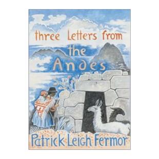 from 书籍 进口英语原版 帕特里克·莱斯·弗莫尔 Three Letters Patrick Andes the Fermor 英文原版 安第斯山脉 Leigh 来信