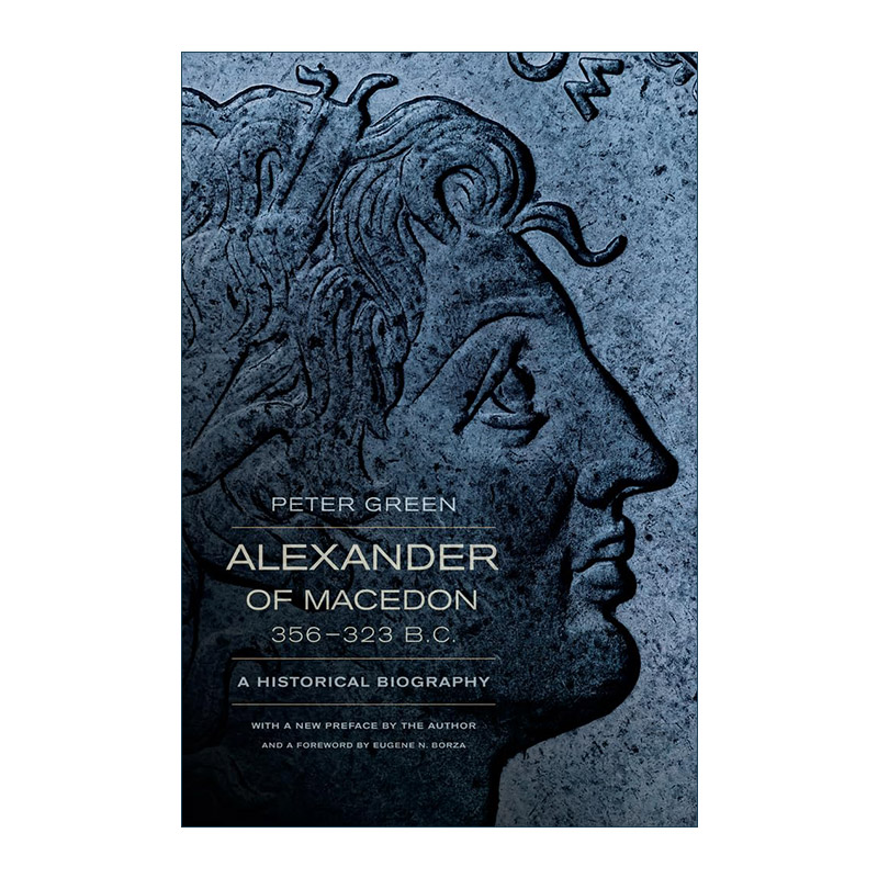 英文原版 Alexander of Macedon 356-323 B.C. 马其顿的亚历山大 历史传记 Peter Green彼得·格林 英文版 进口英语原版书籍