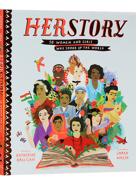 震撼世界的50名妇女和女孩 英文原版 Herstory 50 Women and Girls Who Shook Up the World 精装 英文版人物传记 女生励志故事书