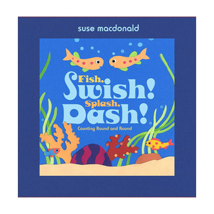 精装 Fish 哗啦 英文原版 互动游戏书 进口英语原版 Splash 英文版 Swish 书籍 Dash 迪克奖得主苏塞·麦克唐纳 鱼儿游