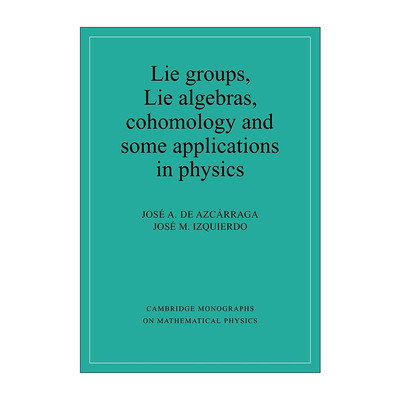 英文原版 Lie Groups Lie Algebras Cohomology and some Applications in Physics 李群 李代数 上同调和物理学中的一些应用