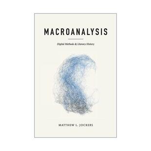 数字人文学科 数字方法与文学史 入门基础读物 英文版 书籍 英文原版 进口英语原版 Macroanalysis宏观分析